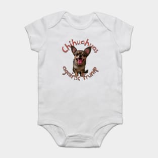 Chihuahuas against Trump Baby Bodysuit